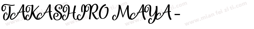 TAKASHIRO MAYA字体转换